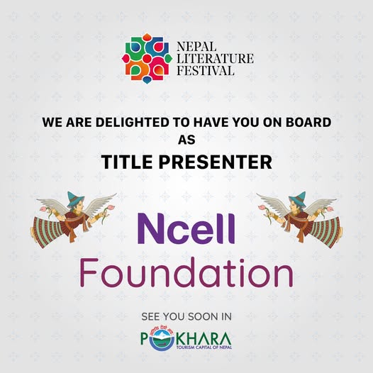 नेपाल लिटरेचर फेस्टिवलको टाइटल स्पोन्सरबाट चुरोट कम्पनी हट्यो, जोडियो एनसेल फाउण्डेशन