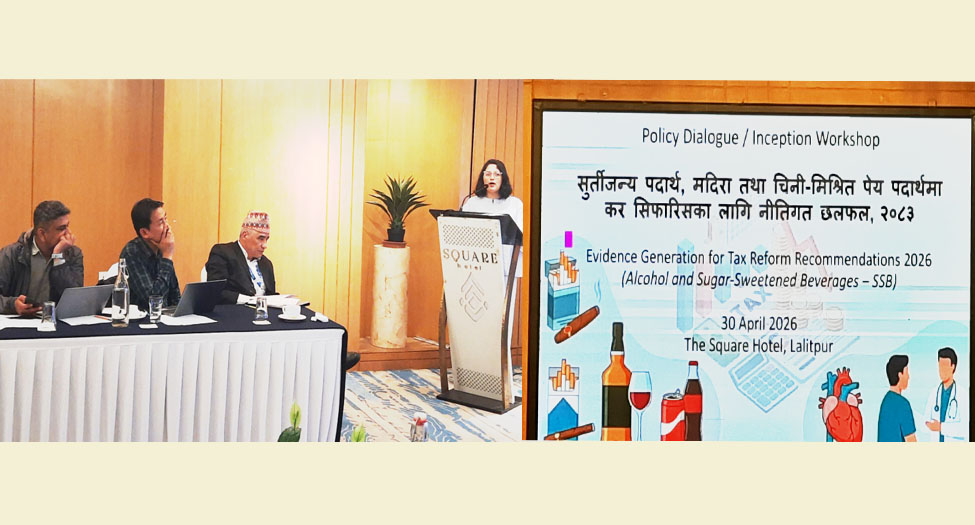 सरकारलाई एनडीआरआईको सुझाव : सुर्ती, मदिरा र गुलिया पदार्थमा उच्च करले घट्छ जोखिम, बढ्छ राजस्व