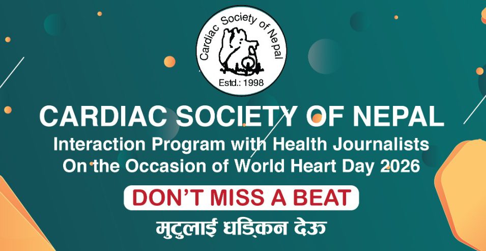 कार्डियाक सोसाइटी अफ नेपालद्धारा मुटुरोगको जोखिमबारे पत्रकार अन्तक्रिया सम्पन्न